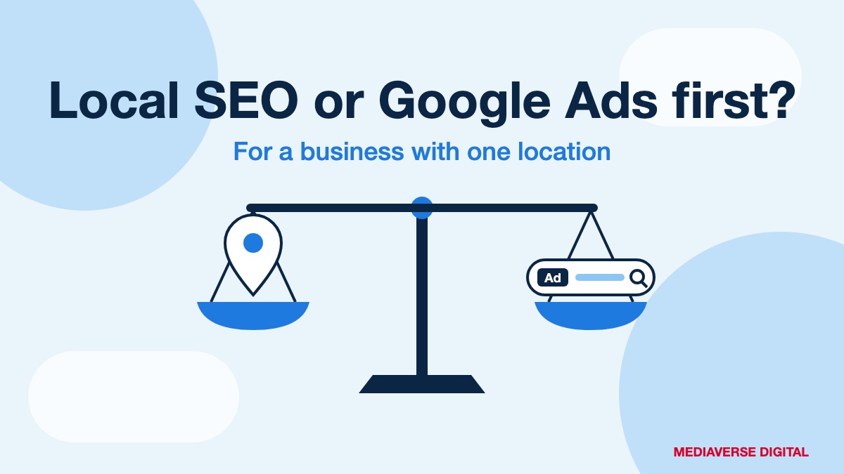 Flat illustration in sky blue and navy with a centred headline asking whether to start with local SEO or Google Ads, above a small balance scale holding a map pin on one pan and a search bar with an ad tag on the other